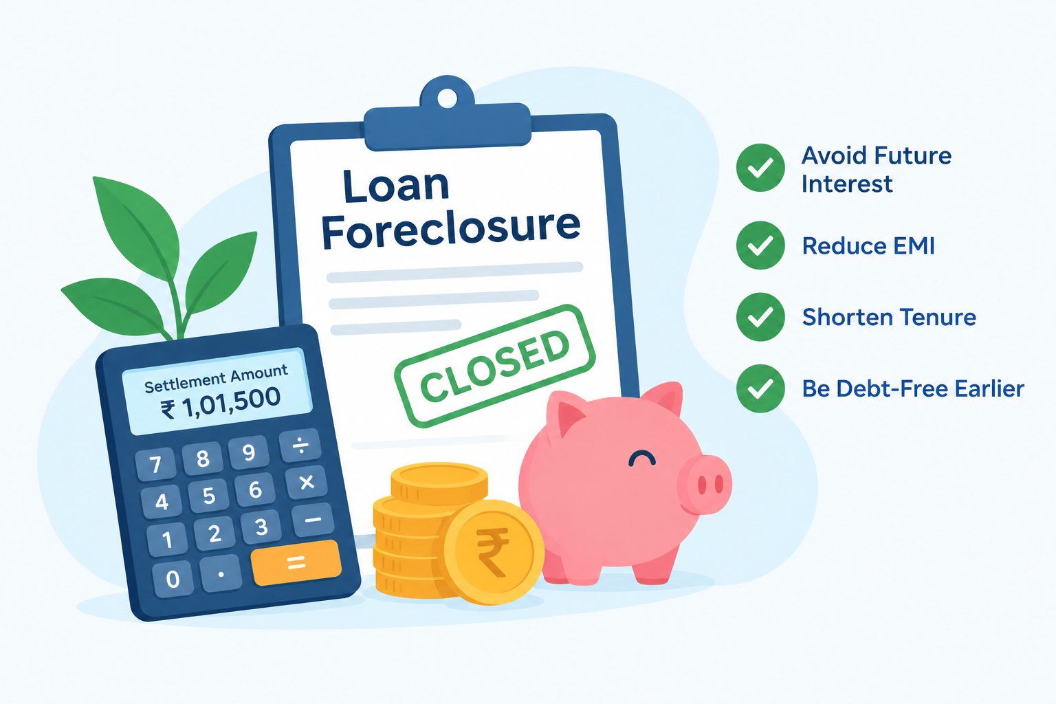 Loan foreclosure illustration showing a calculator, rupee coins, a piggy bank, and a closed loan document highlighting interest savings and faster debt repayment.